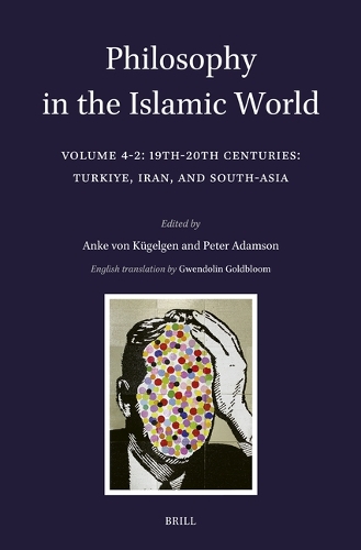 Philosophy in the Islamic World. Volume 4.2