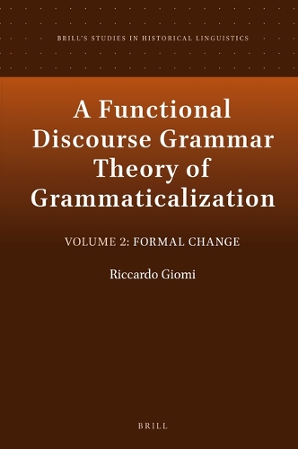 A Functional Discourse Grammar Theory of Grammaticalization. Volume 2