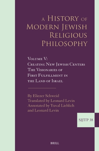 A History of Modern Jewish Religious Philosophy. Volume V