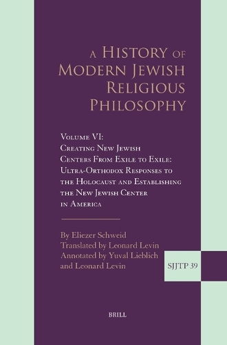 A History of Modern Jewish Religious Philosophy. Volume VI