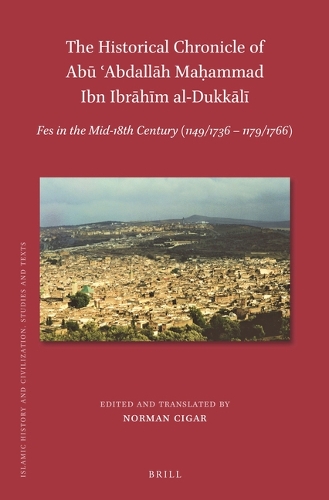 The Historical Chronicle of Abu 'Abdallah Mahammad Ibn Ibrahim al-Dukkali