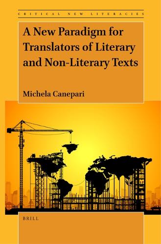 A New Paradigm for Translators of Literary and Non-Literary Texts.