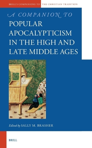A Companion to Popular Apocalypticism in the High and Late Middle Ages.