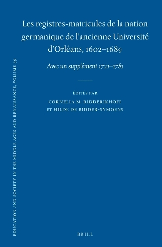 Les registres-matricules de la nation germanique de l'ancienne Universite d'Orleans, 1602-1689
