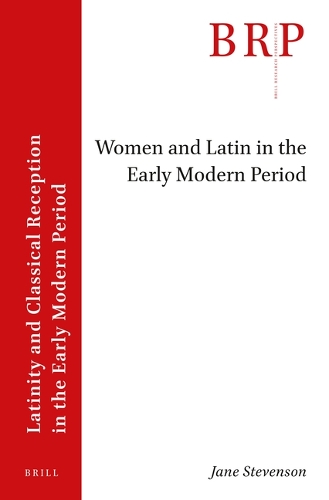 Women and Latin in the Early Modern Period.