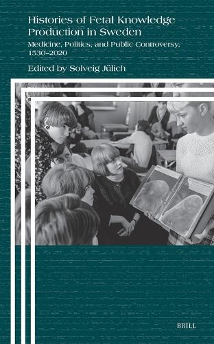 Histories of Fetal Knowledge Production in Sweden