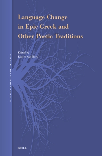 Language Change in Epic Greek and other Poetic Traditions.