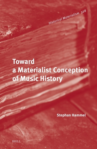 Toward a Materialist Conception of Music History.