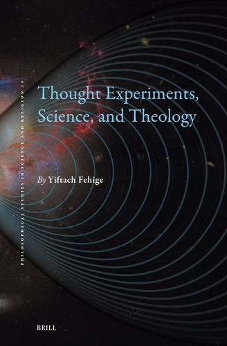 Thought Experiments, Science, and Theology.
