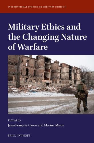 Military Ethics and the Changing Nature of Warfare.