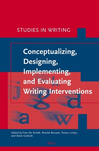 Conceptualizing, Designing, Implementing, and Evaluating Writing Interventions.