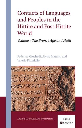 Contacts of Languages and Peoples in the Hittite and Post-Hittite World. Volume 1