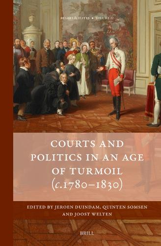 Courts and Politics in an Age of Turmoil, c.1780-1830.
