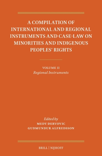 A Compilation of International and Regional Instruments and Case-Law on Minorities and Indigenous Peoples' Rights. Volume II