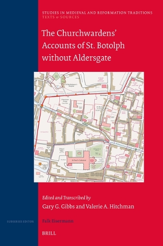 The Churchwardens' Accounts of St. Botolph without Aldersgate, London, 1466-1500.