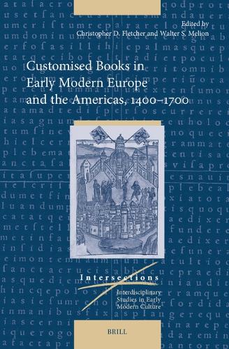 Customised Books in Early Modern Europe, 1400-1700.
