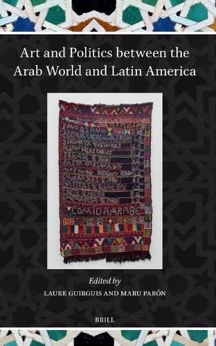 Art and Politics between the Arab World and Latin America.