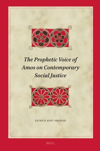The Prophetic Voice of Amos on Contemporary Social Justice.