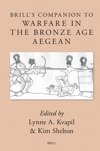 Brill's Companion to Warfare in the Bronze Age Aegean.
