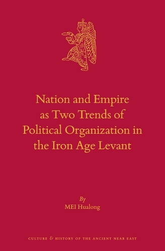 Nation and Empire as Two Trends of Political Organization in the Iron Age Levant.