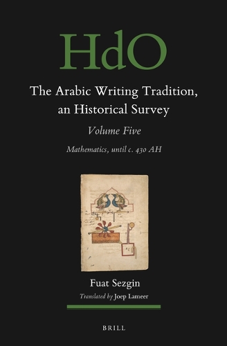 The Arabic Writing Tradition, an Historical Survey. Volume 5
