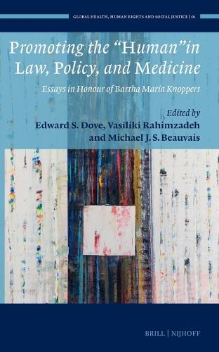 Promoting the "Human" in Law, Policy, and Medicine
