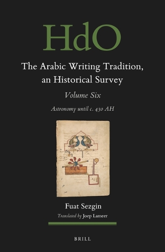 The Arabic Writing Tradition, an Historical Survey. Volume 6