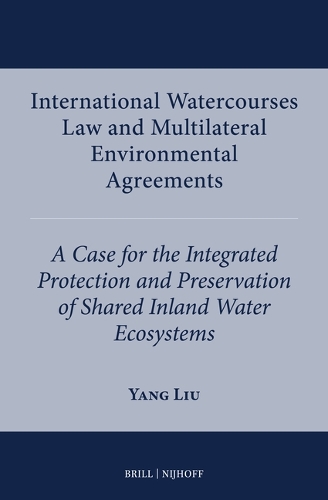 International Watercourses Law and Multilateral Environmental Agreements
