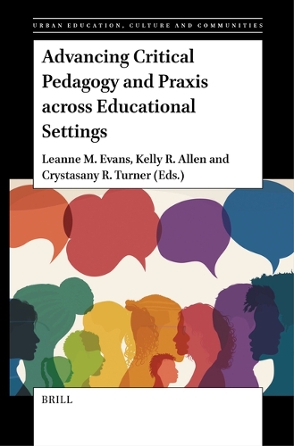 Advancing Critical Pedagogy and Praxis across Educational Settings.