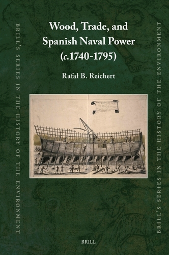 Wood, Trade, and Spanish Naval Power (c.1740-1795).
