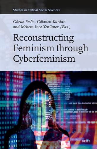 Reconstructing Feminism through Cyberfeminism.