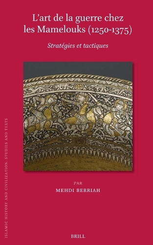 L'art de la guerre chez les Mamelouks (1250-1375)