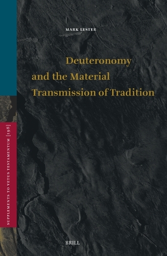 Deuteronomy and the Material Transmission of Tradition.