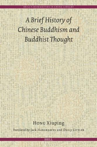 A Brief History of Chinese Buddhism and Buddhist Thought.