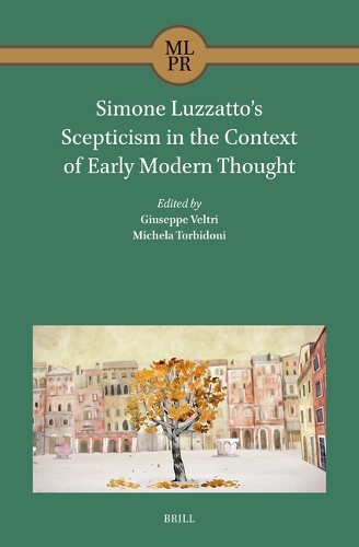 Simone Luzzatto's Scepticism in the Context of Early Modern Thought.