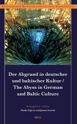 Der Abgrund in deutscher und baltischer Kultur / The Abyss in German and Baltic Culture.