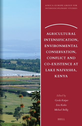 Agricultural Intensification, Environmental Conservation, Conflict and Co-Existence at Lake Naivasha, Kenya.