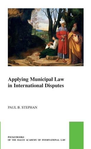 Applying Municipal Law in International Disputes.
