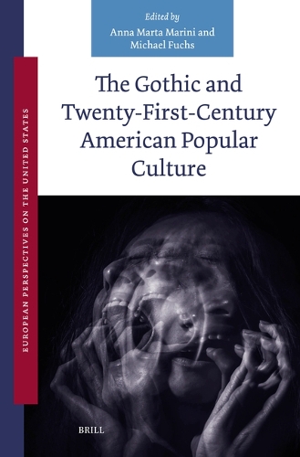 The Gothic and Twenty-First-Century American Popular Culture.