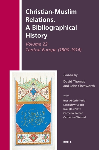 Christian-Muslim Relations. A Bibliographical History. Volume 22