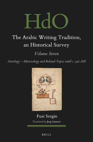 The Arabic Writing Tradition, an Historical Survey. Volume 7