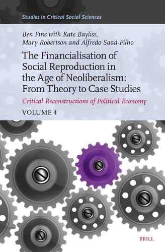 The Financialisation of Social Reproduction in the Age of Neoliberalism