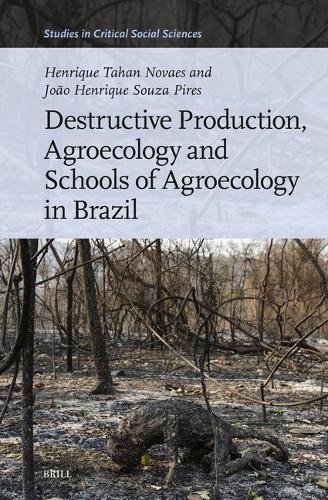 Destructive Production, Agroecology and Schools of Agroecology in Brazil.