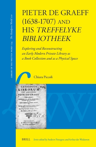 Pieter de Graeff (1638-1707) and his treffelyke bibliotheek