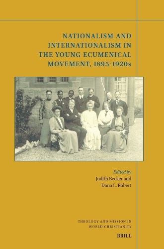 Nationalism and Internationalism in the Young Ecumenical Movement, 1895-1920s.
