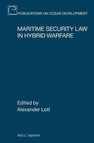 Maritime Security Law in Hybrid Warfare.