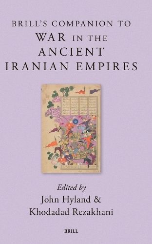 Brill's Companion to War in the Ancient Iranian Empires.