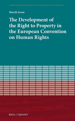 The Development of the Right to Property in the European Convention on Human Rights.