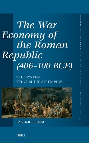 The War Economy of the Roman Republic (406-100 BCE)