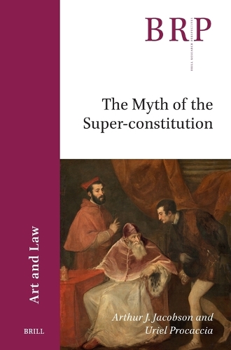 The Myth of the Super-Constitution.